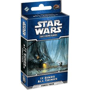 Star Wars LCG : It Binds all Things