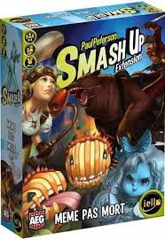 Smash Up : Même pas mort
