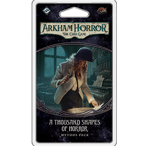 Arkham Horror LCG : A Thousand Shapes of Horror