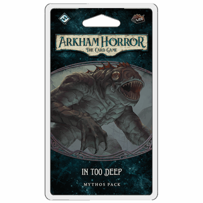 Arkham Horror LCG : In Too Deep