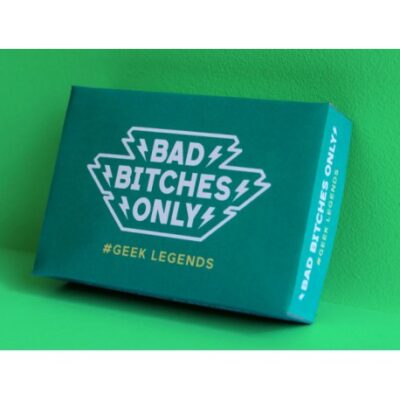Bad Bitches Only : Geek Legends